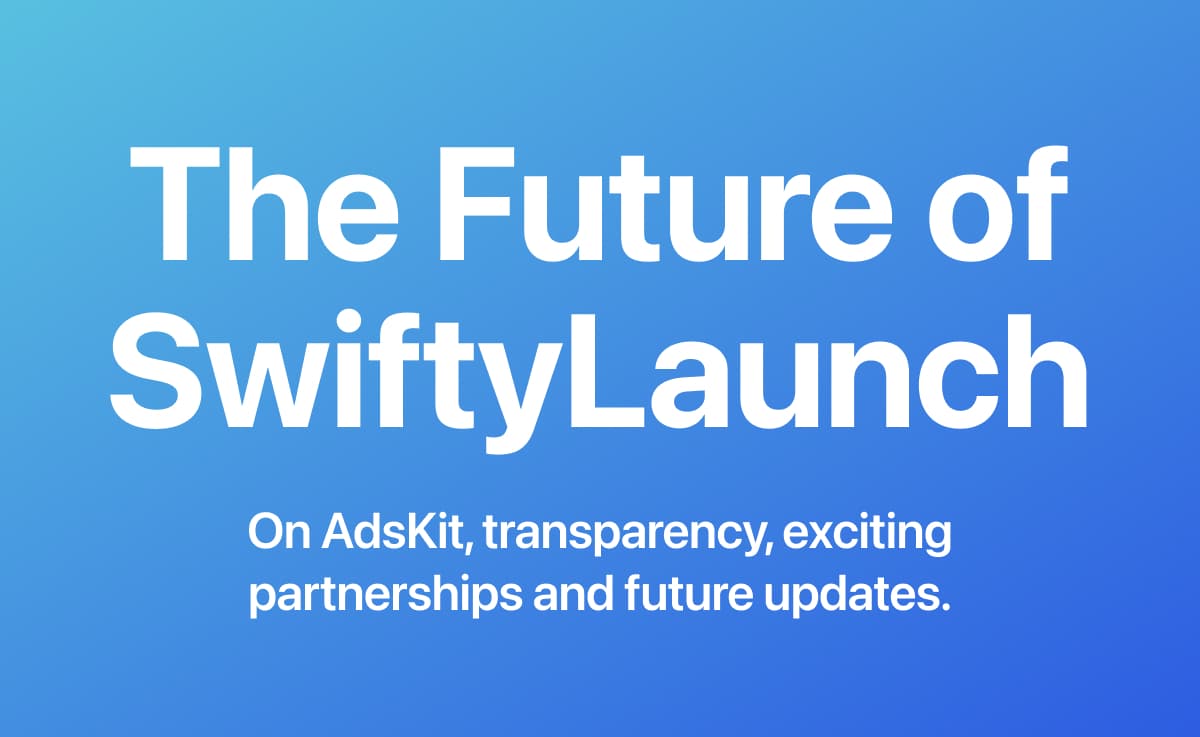 The Future of SwiftyLaunch thumbnail